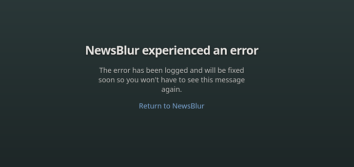 Screenshot 2022-09-04 at 17-45-18 NewsBlur experienced an error